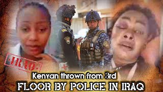 Wongel - Kenyan Woman In Iraq Got Thrown From Third Floor Of A Balcony