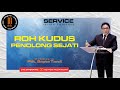 Ibadah Raya Online 2 : Minggu, 10 November 2024 (Roh Kudus Penolong Sejati)