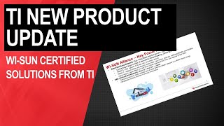TI New Product Update: Wi-SUN Certified Solutions from TI