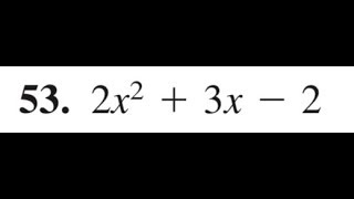 factor 2x^2 + 3x - 2