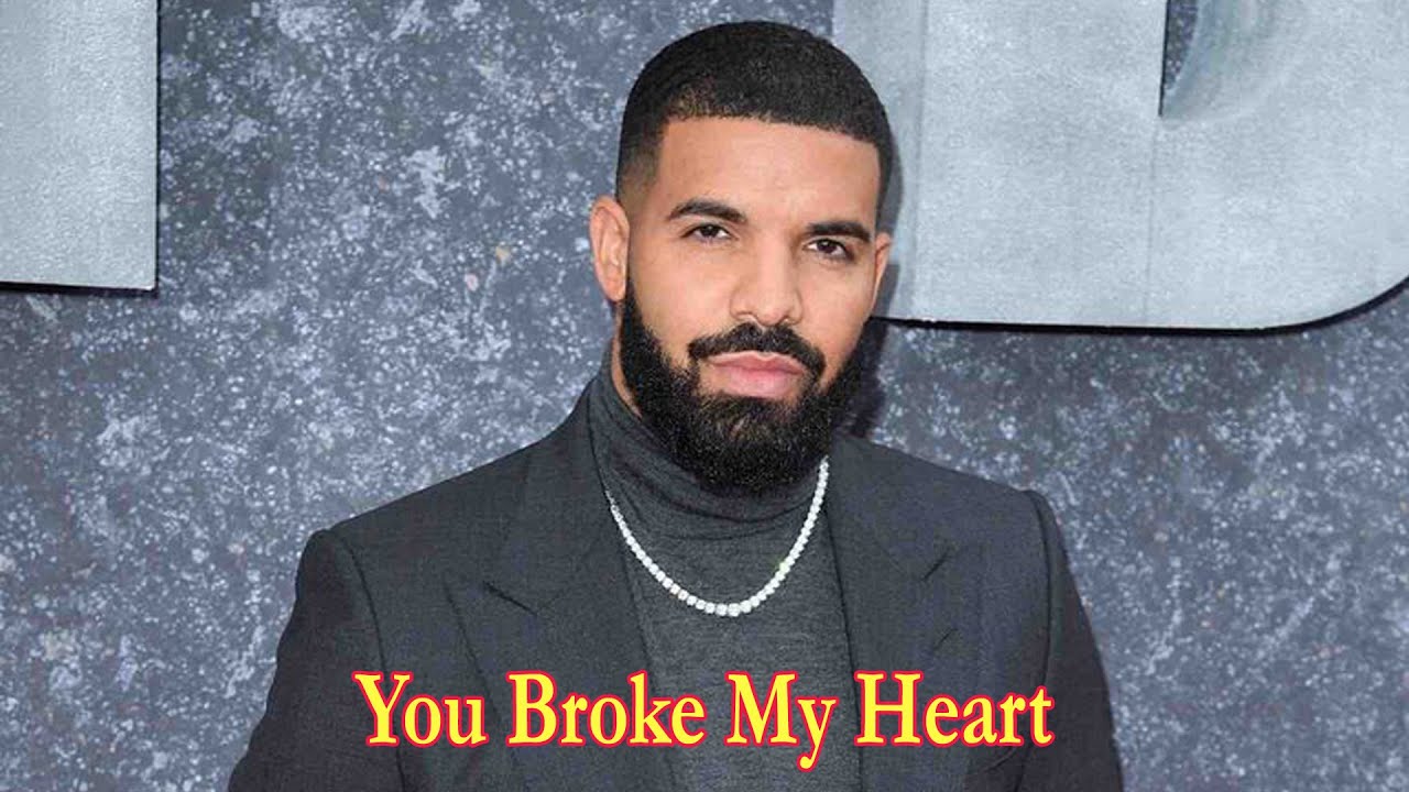 Drake - You Broke My Heart Lyrics - YouTube