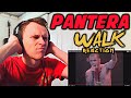 FIRST TIME HEARING: PANTERA - WALK [REACTION!]