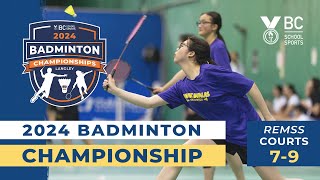 2024 BCSS Badminton Championships 🏸 Day 3 | RE Mountain Courts 7-9 [June 1, 2024]