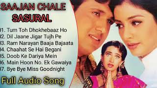 Saajan Chale Sasural Movie All Song || Govinda & Karishma Kapoor Tabbu, Nonstop Audio Song