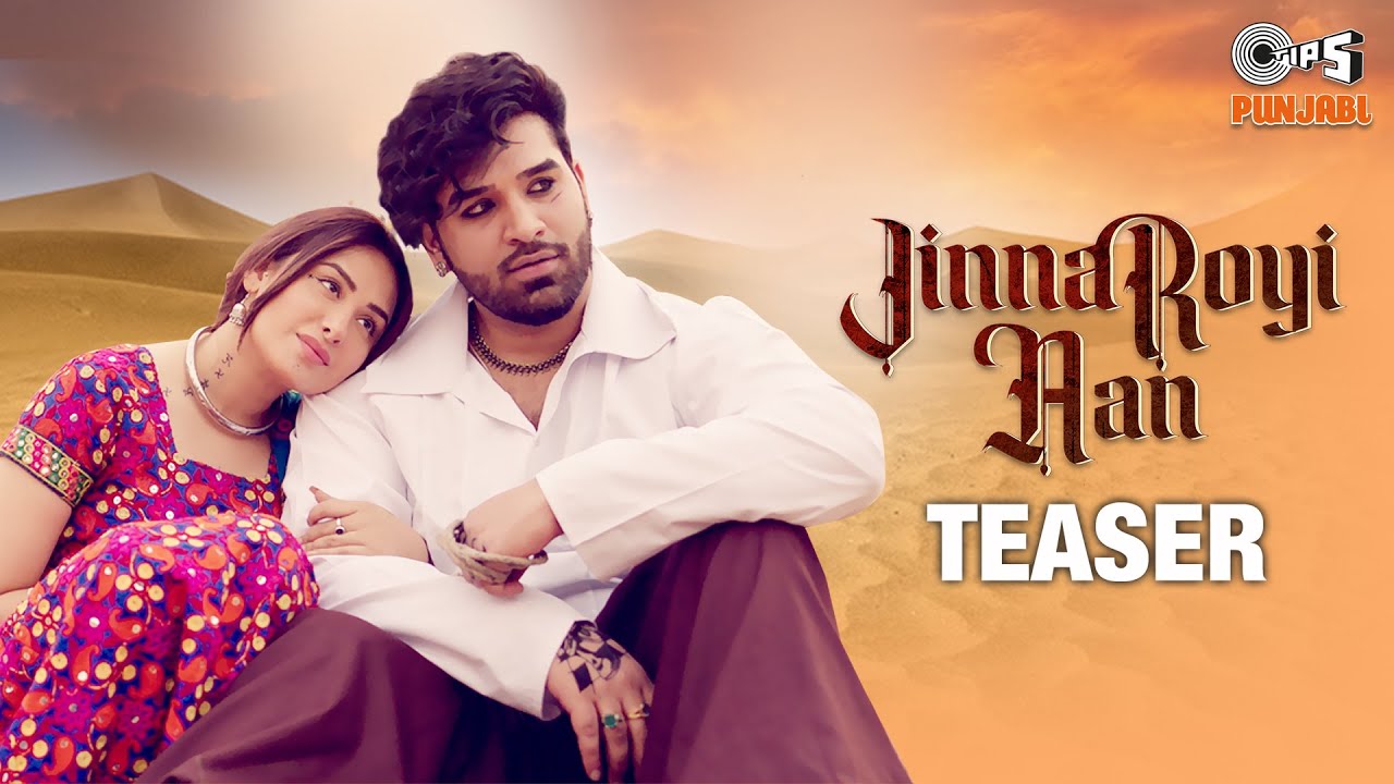 Jinna Royi Aan (Teaser) | Paras Chhabra | Mahira Sharma | Ninja | Gold ...