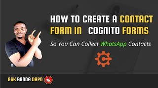 How To Create A Cognito Form So You Can Collect WhatsApp Contacts