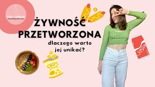 🍦 ŻYWNOŚĆ PRZETWORZONA 🍟 - co to jest, dlaczego nie warto jeść | ODCINEK PODCASTOWY 📼🎙 |