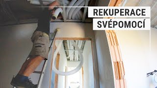 Rekuperace Zehnder | Instalace rozvodů | #77 Stavba domu svépomocí