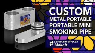 CUSTOM METAL PORTABLE MINI SMOKING PIPE