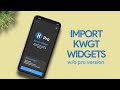 How to Import KWGT Widgets Without Pro Version On Official KWGT App