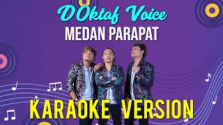 KARAOKE MEDAN PARAPAT - D'OKTAF VOICE