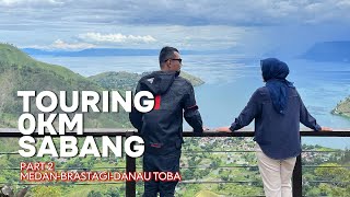 Touring 0 Km Sabang Part 2 Medan - Brastagi - Danau Toba (Sapo Juma, Taman Simalem Resort)