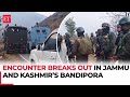 J-K: Encounter breaks out between security forces and terrorists in Bandipora