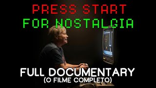 Press Start For Nostalgia (Full documentary)
