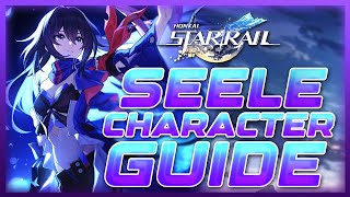 The STRONGEST DPS Character In Honkai Star: Rail - Seele Character Guide