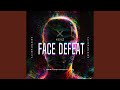 Face Defeat