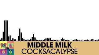 Middle Milk - Cocksacalypse [Electro House | Houserecordings]