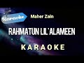 [Karaoke] Rahmatun lil'alameen - Maher zain | (Karaoke)