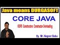 Java Tutorials || OOPS  Constructors  Constructor Overloading || by Nagoor Babu