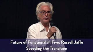 Future of Functional in 5 with Russell Jaffe: Speeding the Transition