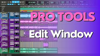 Pro Tools Edit Window Demystified: Beginner's Guide Overview