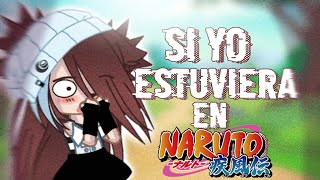 ||Si yo estuviera en Naruto|| [Gacha Club] ~Parte 1~ {RESUBIDO😭🖐️} //Addison- Kun//