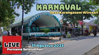 LIVE Streaming - KARNAVAL Desa Karangasem Wirosari Grobogan 31 Agustus 2023