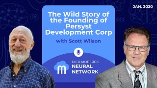 The Wild Story of the Founding of Persyst Development Corp with Scott Wilson