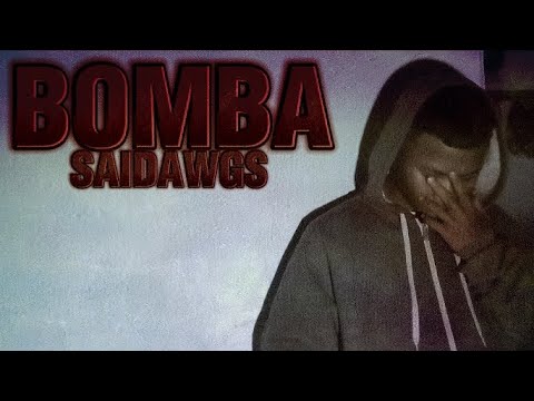 SAIDAWGS - BOMBA (Official Music Video) - YouTube