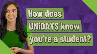 How does UNiDAYS know you're a student?