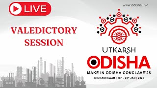 Utkarsh Odisha 2025 - Valedictory Session - Day 02 (29 Jan 2025) LIVE | ଉତ୍କର୍ଷ ଓଡ଼ିଶା ୨୦୨୫