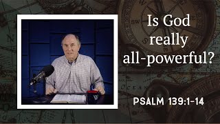 Lesson 258: Uniquely Crafted by and Cared for by Our Creator God (Psalm 139:1-14)