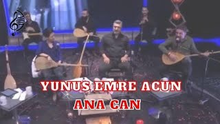 AŞIK BEYZADE ASLAN-YUNUS EMRE ACUN #ANACAN#UHH#CAN#