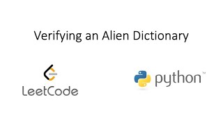 Leetcode - Verifying an Alien Dictionary (Python)
