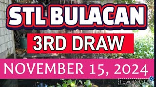 STL BULACAN RESULT TODAY 3RD DRAW NOVEMBER 15, 2024  8PM | FRIDAY