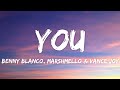 Benny Blanco, Marshmello & Vance Joy - You (Lyrics)