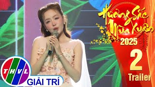 [Trailer] Hương Sắc Mùa Xuân 2025 - Tập 2: Những ngày xuân rực rỡ