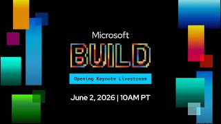 Microsoft Build 2026 | Opening Keynote