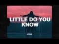 Alex  Sierra - Little Do You Know (lyrics)