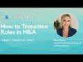 M&A Science Live - How to Transition Roles in M&A