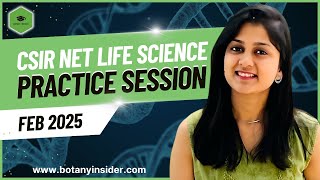 Practice Session - CSIR NET Lifesciences- Feb 2025   ​⁠Day 2 @BotanyInsider