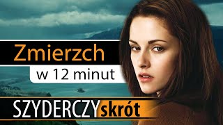 ZMIERZCH w 12 minut | Szyderczy Skrót