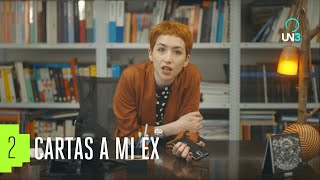 CARTAS A MI EX I Capítulo 2