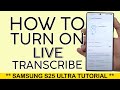 How to Turn On Live Transcribe on Samsung S25 Ultra 2025