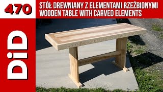 470. Stół drewniany z elementami rzeźbionymi / Wooden table with carved elements