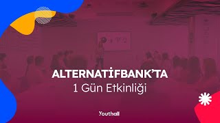 Alternatif Bank'ta 1 Gün Etkinliği