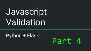 Python + Flask - Part 4 - Validating Registration Form with Javascript