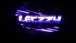 Intro for Letzzy Made by Krayg