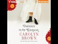 daisies in the canyon by carolyn brown full length audiobook