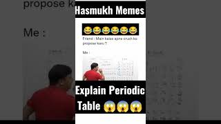 Explain Periodic Table😂 |#funny #funnyvideo #fyp #comedy #shorts #reels #youtubeshorts #viral #short